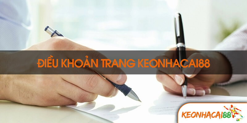 dieu khoan keonhacai882 Các quy định cơ bản khi tham gia keo nha cai 88